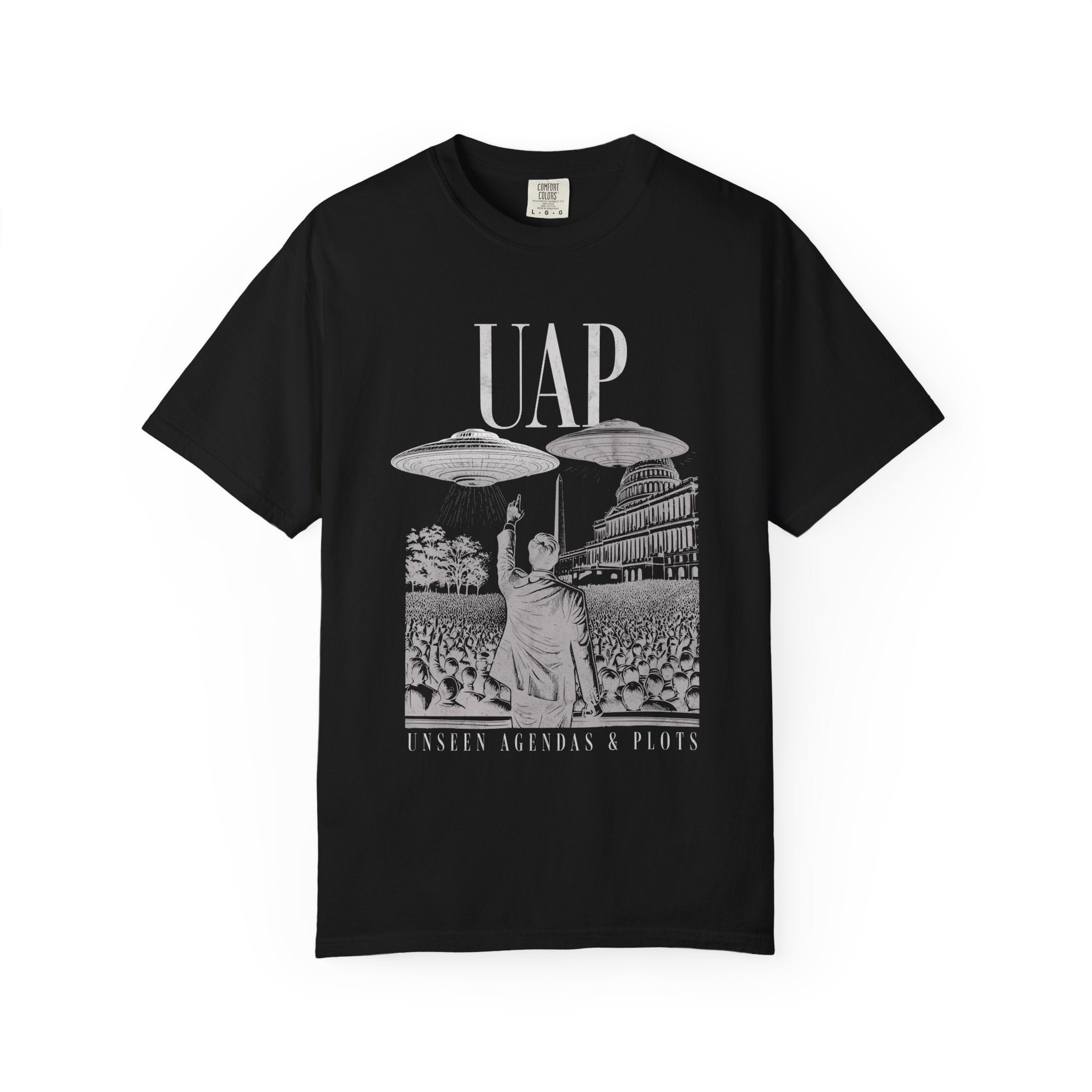 UAP: Unseen Agendas and Plots Garment-Dyed T-Shirt