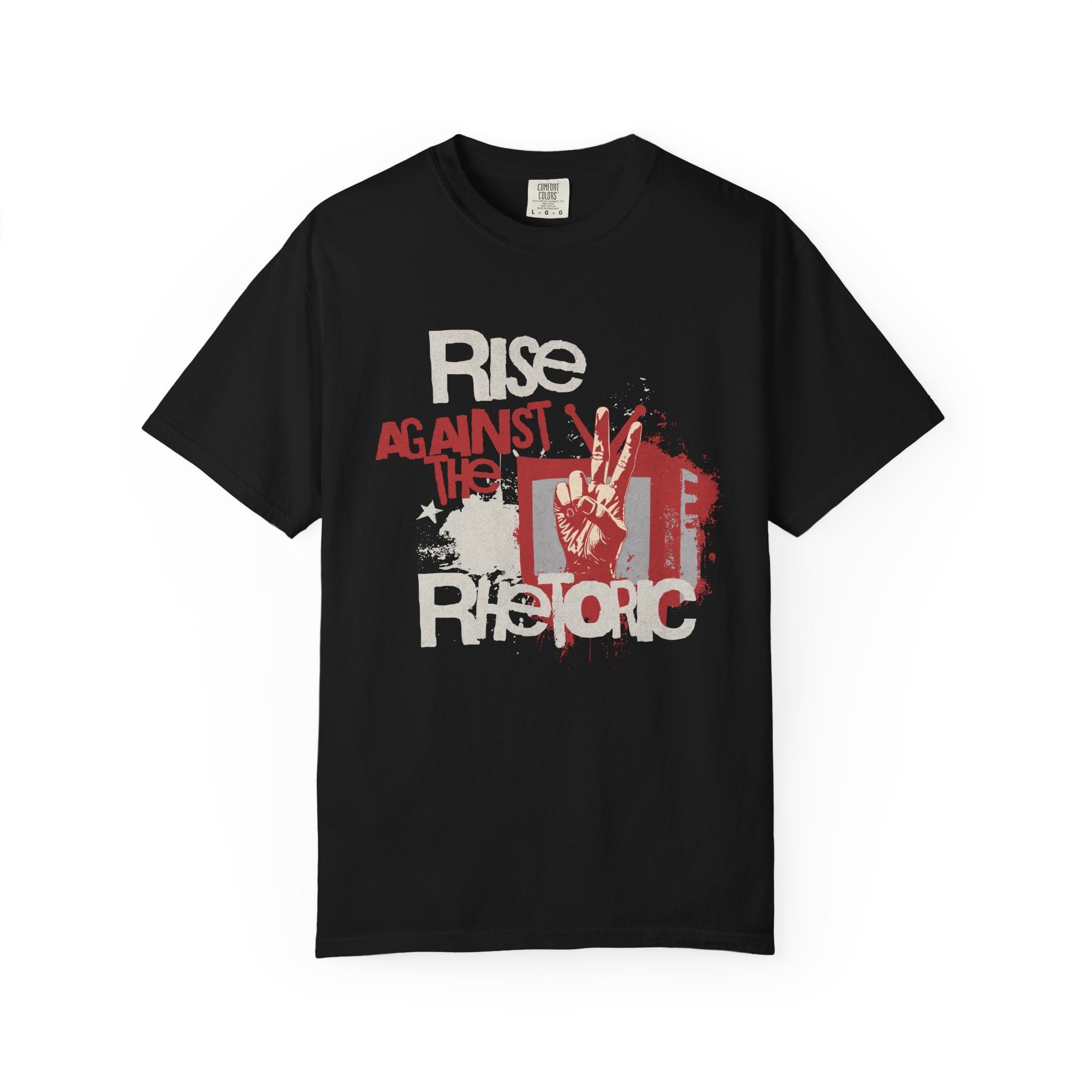 Rise Against the Rhetoric Garment-Dyed T-Shirt