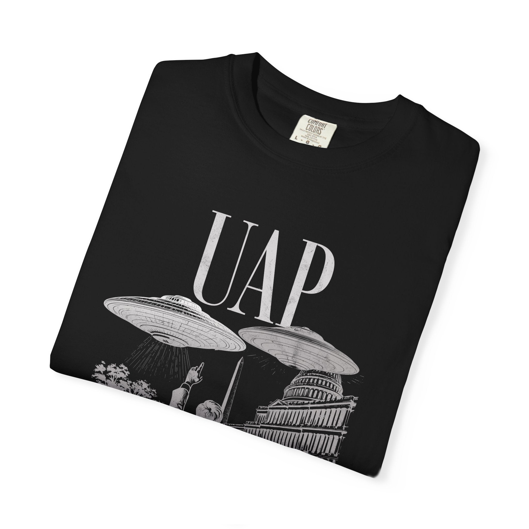 UAP: Unseen Agendas and Plots Garment-Dyed T-Shirt